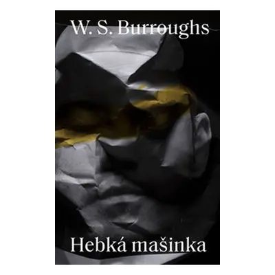 Hebká mašinka - William Seward Burroughs