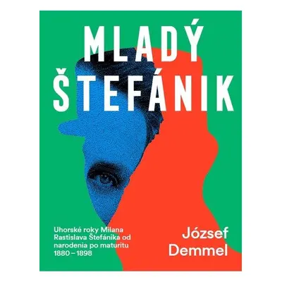 Mladý Štefánik - József Demmel