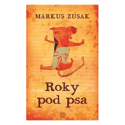 Roky pod psa - Markus Zusak