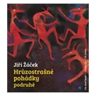 Hrůzostrašné pohádky podruhé - CD - Jiří Žáček