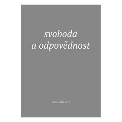 Svoboda a odpovědnost - Kolektiv autorů