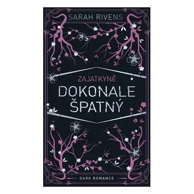 Zajatkyně: Dokonale špatný - Sarah Rivens