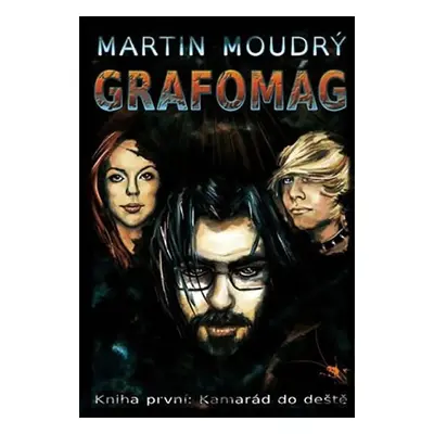 Grafomág 1 - Kamarád do deště - Martin Moudrý