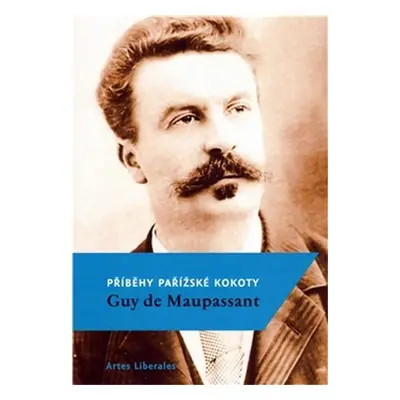 Příběhy pařížské kokoty - Guy de Maupassant