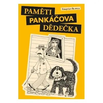 Paměti pankáčova dědečka - Ezequías Blanco