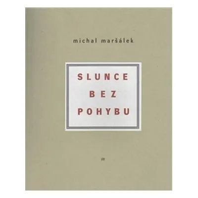 Slunce bez pohybu - Michal Maršálek