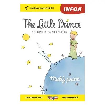 Malý princ / The Little Prince - Zrcadlová četba (B2-C1) - Antoine de Saint-Exupéry