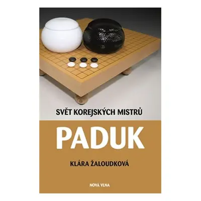 Paduk - Svět korejských mistrů - David Gaberle