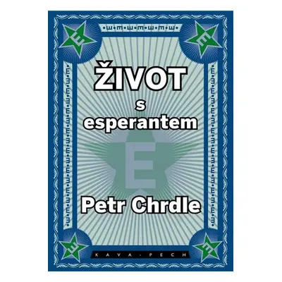 Život s esperantem, 1. vydání - Petr Chrdle