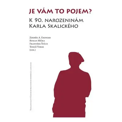 Je vám to pojem? - K 90. narozeninám Karla Skalického - Zdeněk Ambrož Eminger