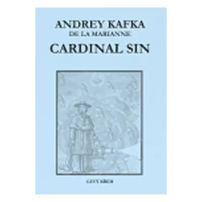 Cardinal Sin - Andrey de la Marianne Kafka