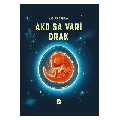 Ako sa varí drak - Václav Dvořák