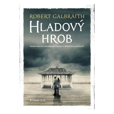 Hladový hrob - Robert Galbraith