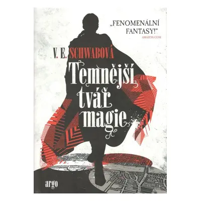 Temnější tvář magie - Victoria Schwab