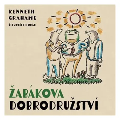 Žabákova dobrodružství - CDmp3 (Čte Zbyšek Horák) - Kenneth Grahame