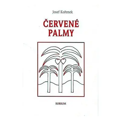 Červené palmy - Josef Kořenek