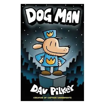 Dog Man, 1. vydání - Dav Pilkey