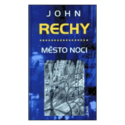 Město noci - John Rechy