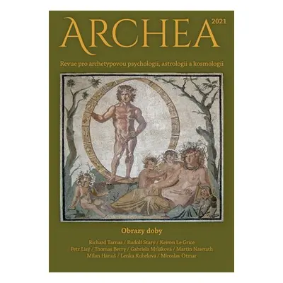 Archea 2021 - Revue pro archetypovou psychologii, astrologii a kosmologii