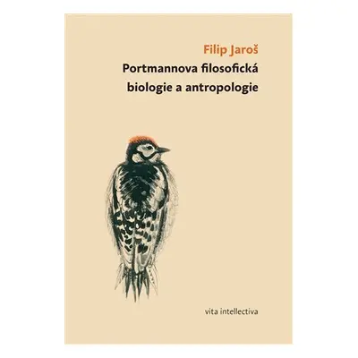 Portmannova filosofická biologie a antropologie - Filip Jaroš