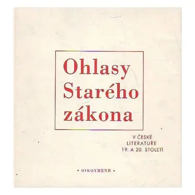 Ohlasy Starého zákona v české literatuře 19. a 20. století - Milan Balaban