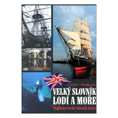 Velký slovník lodí a moře - A/Č slovník hesel - Petr Kemp