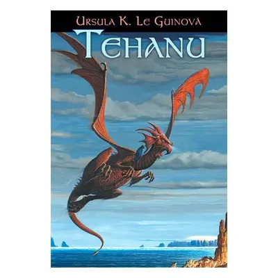 Zeměmoří 4 - Tehanu - Ursula K. Le Guin