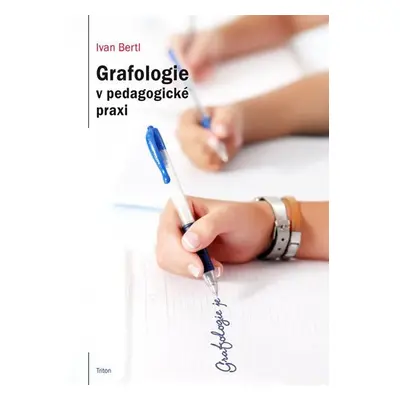 Grafologie v pedagogické praxi - Ivan Bertl