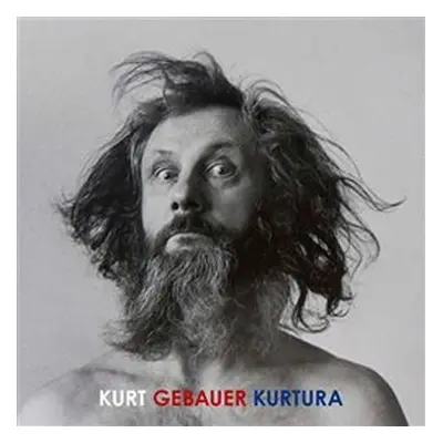 Kurt Gebauer Kurtura - Kurt Gebauer