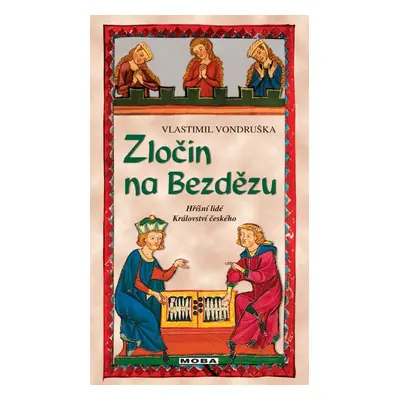 Zločin na Bezdězu - Hříšní lidé Království českého, 3. vydání - Vlastimil Vondruška