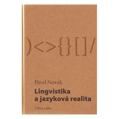 Lingvistika a jazyková realita / Výbor z díla - Pavel Novák