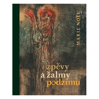 Zpěvy a žalmy podzimu - Bernard Noël