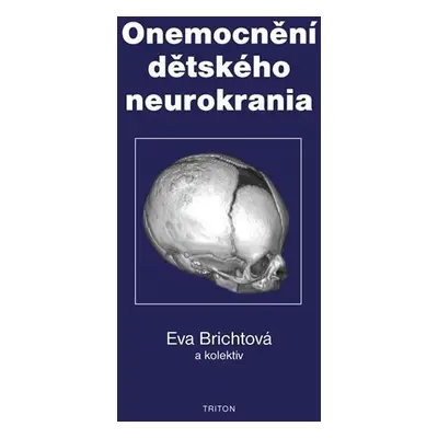 Onemocnění dětského neurokrania - Eva Brichtová