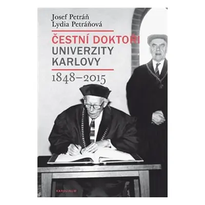 Čestní doktoři Univerzity Karlovy 1848-2015 - Josef Petráň