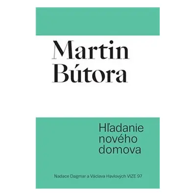 Hľadanie nového domova - Martin Bútora