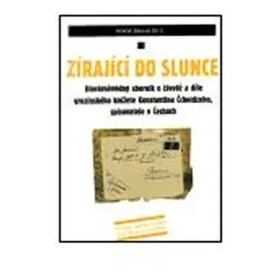 Zírající do slunce: Literárněvědný sborník o životě a díle gruzínského knížete Konstantina Čchei