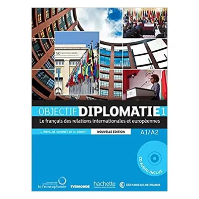 Objectif Diplomatie 1(A1/A2) Livre de l - Kolektiv autorů