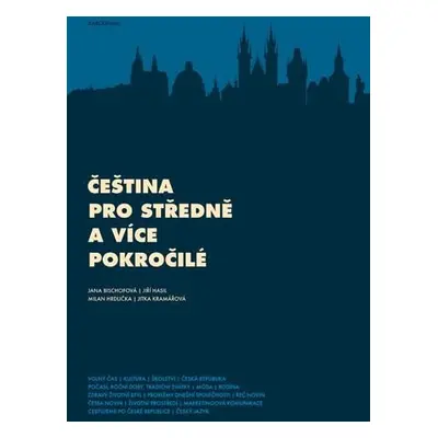 Čeština pro středně a více pokročilé - Jana Bischofová