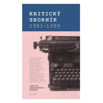 Kritický sborník 1981-1989: Výbor ze samizdatových ročníků - Karel Palek