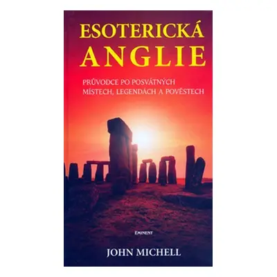 Esoterická Anglie - John Michell