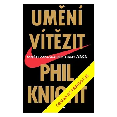 Umění vítězit, 2. vydání - Phil Knight