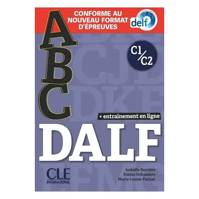 ABC DALF C1/C2 Livre avec 1 CD audio Nouvelle éd - Isabelle Barriere