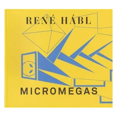 René Hábl - Micromegas / 2001 - 2011 / - René Hábl