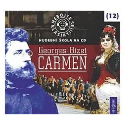 Nebojte se klasiky 12 - Georges Bizet: Carmen - CD - Georges Bizet