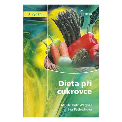 Dieta při cukrovce, 3. vydání - Eva Patlejchová