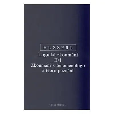 Logická zkoumání II/1 - Edmund Husserl