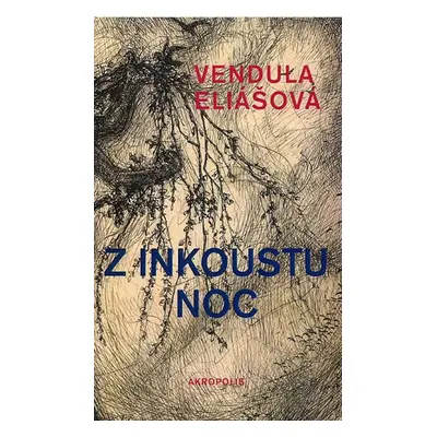 Z inkoustu noc - Vendula Vartová Eliášová