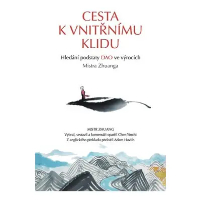 Cesta k vnitřnímu klidu - Zhuang Mistr