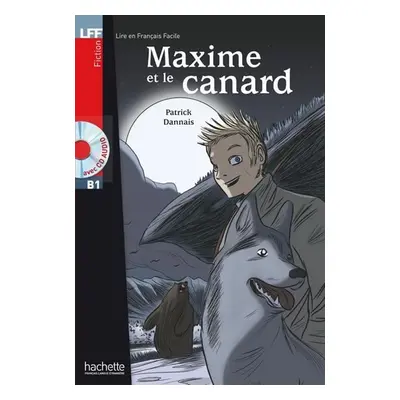 LFF B1: Maxime et le Canard + CD audio - Patrick Dannais