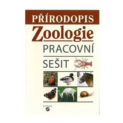 Přírodopis - Zoologie - pracovní sešit pro praktické ZŠ - Jana Skýbová